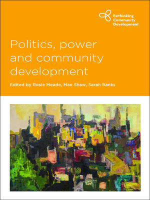 cover image of Politics, Power and Community Development